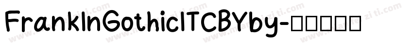 FrankInGothicITCBYby字体转换
