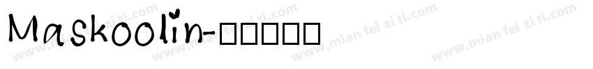 Maskoolin字体转换