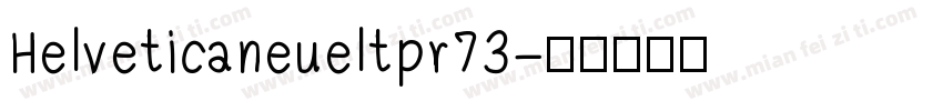 Helveticaneueltpr73字体转换