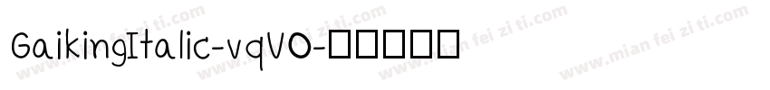 GaikingItalic-vqVO字体转换