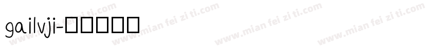 gailvji字体转换