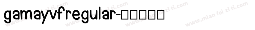 gamayvfregular字体转换