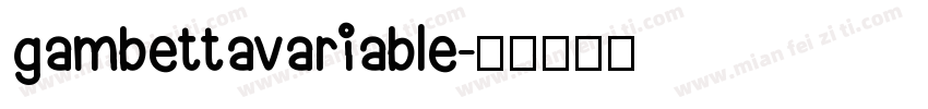 gambettavariable字体转换