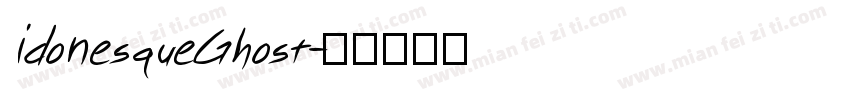 idonesqueGhost字体转换