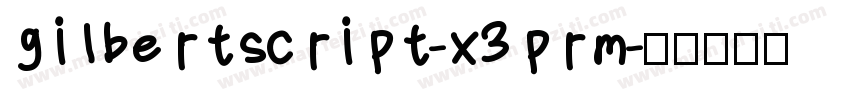 gilbertscript-x3prm字体转换