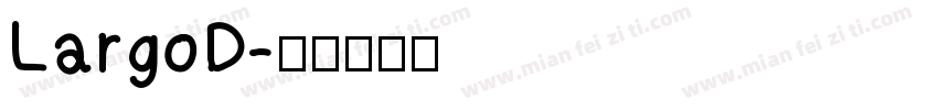 LargoD字体转换