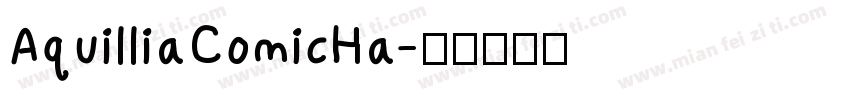 AquilliaComicHa字体转换