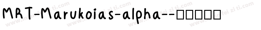 MRT-Marukoias-alpha-字体转换