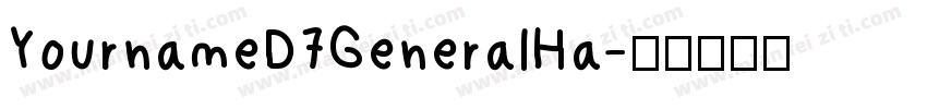 YournameD7GeneralHa字体转换