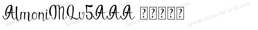 AlmoniMLv5AAA字体转换