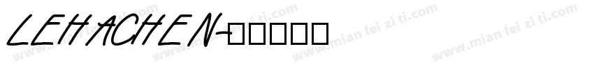 LEHACHEN字体转换