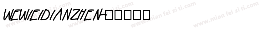 wewieidianzhen字体转换