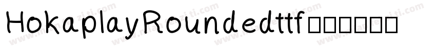 HokaplayRoundedttf字体转换