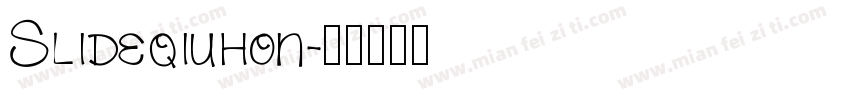 Slideqiuhon字体转换
