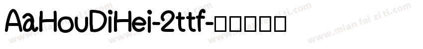 AaHouDiHei-2ttf字体转换