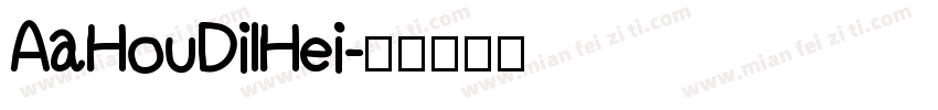 AaHouDiIHei字体转换