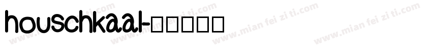 houschkaal字体转换