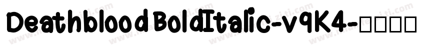 DeathbloodBoldItalic-v9K4字体转换
