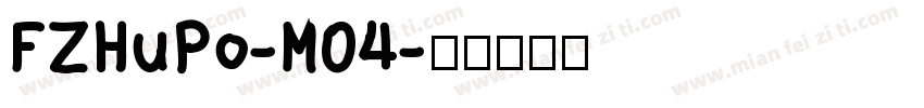 FZHuPo-M04字体转换