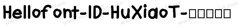 Hellofont-ID-HuXiaoT字体转换