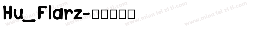 Hu_Flarz字体转换