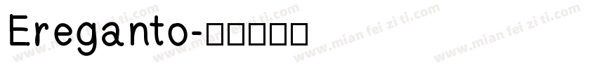 Ereganto字体转换