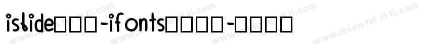 islide云犹体-ifonts联名字体字体转换