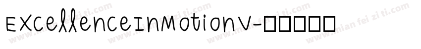 ExcellenceInMotionV字体转换