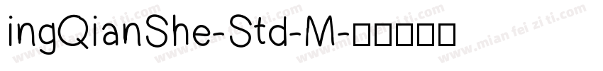 ingQianShe-Std-M字体转换
