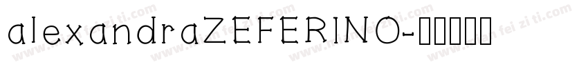 alexandraZEFERINO字体转换