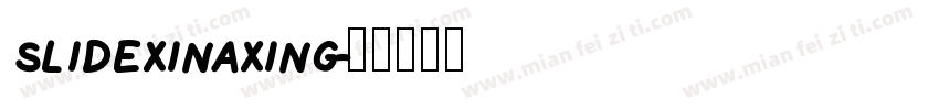 slidexinaxing字体转换