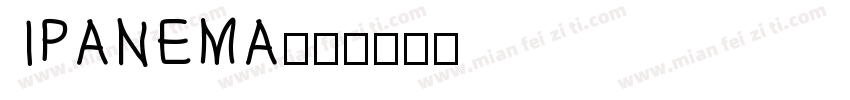 ipanema字体转换
