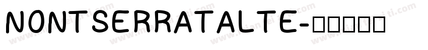 NONTSERRATALTE字体转换