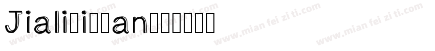 Jialixiyuan字体转换