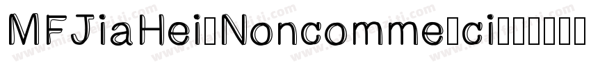 MFJiaHei_Noncommerci字体转换