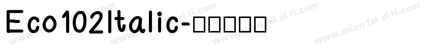 Eco102Italic字体转换