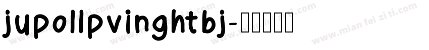 jupollpvinghtbj字体转换