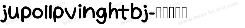 jupollpvinghtbj字体转换