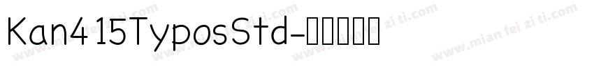 Kan415TyposStd字体转换