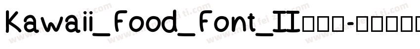 Kawaii_Food_Font_II手机版字体转换