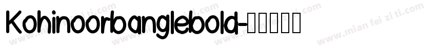 Kohinoorbanglebold字体转换