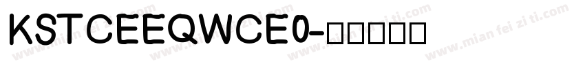 KSTCEEQWCE0字体转换