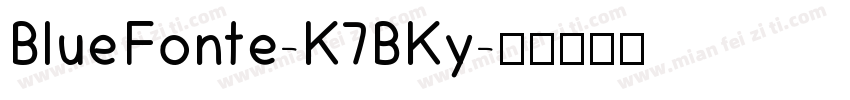 BlueFonte-K7BKy字体转换