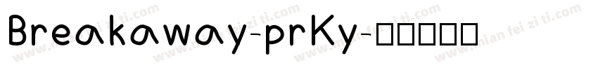 Breakaway-prKy字体转换