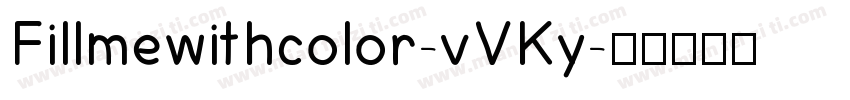 Fillmewithcolor-vVKy字体转换