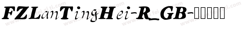 FZLanTingHei-R_GB字体转换
