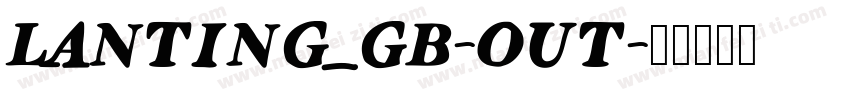 LANTING_GB-OUT字体转换