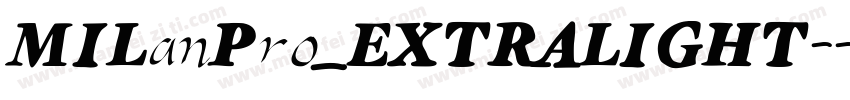 MILanPro_EXTRALIGHT-字体转换