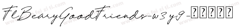 FlBearyGoodFriends-w3y9字体转换