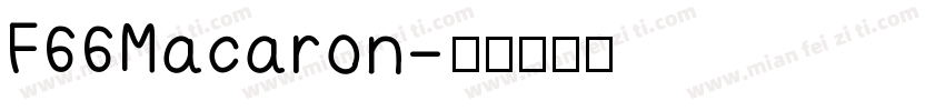 F66Macaron字体转换